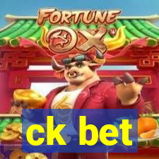 ck bet